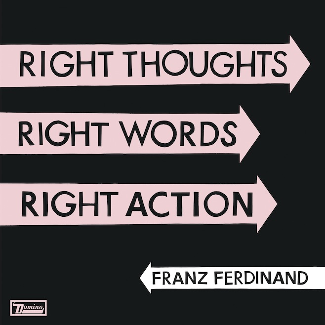 Franz Ferdinand - Right Thoughts, Right Words, Right Action - Album Cover