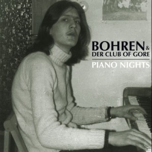 Bohren & Der Club of Gore-Piano Nights- Album Cover