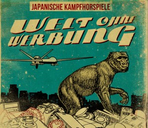 Japanische Kampfhörspiele - Welt ohne Werbung