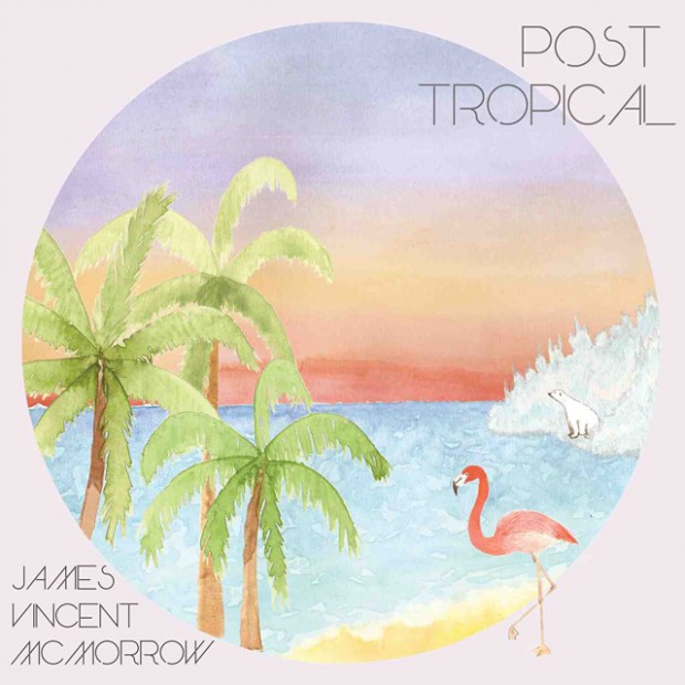 JAMES VINCENT MCMORROW - Post Tropical 1. Cavalier 2.The Lakes 3.Red Dust 4.Gold 5.All Points 6.Look Out 7.Repeating 8.Post Tropical 9.Glacier 10.Outside,Digging. 
