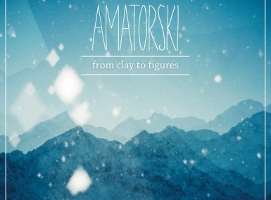 Amatorski - From Clay To Figures - Album Cover 2014