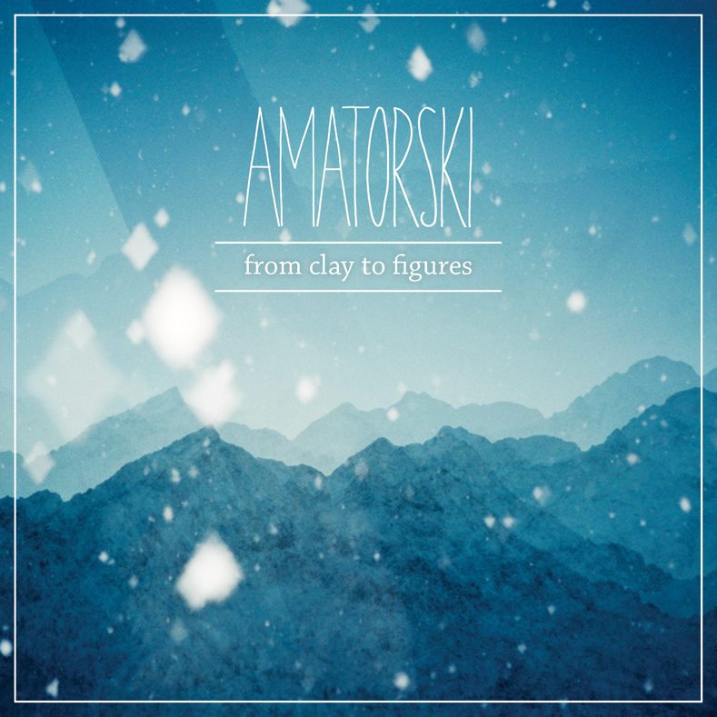 Amatorski - From Clay To Figures - Album Cover 2014