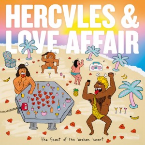 Hercules And Love Affair - The Fest Of The Broken Heart