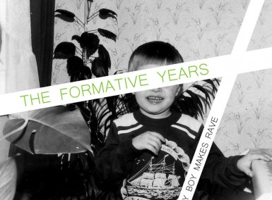 Pretty Boy Makes Rave - The Formative Years