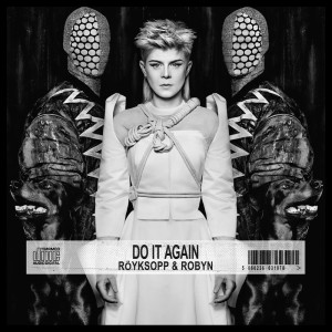 Röyksopp -Robyn - Do It Again