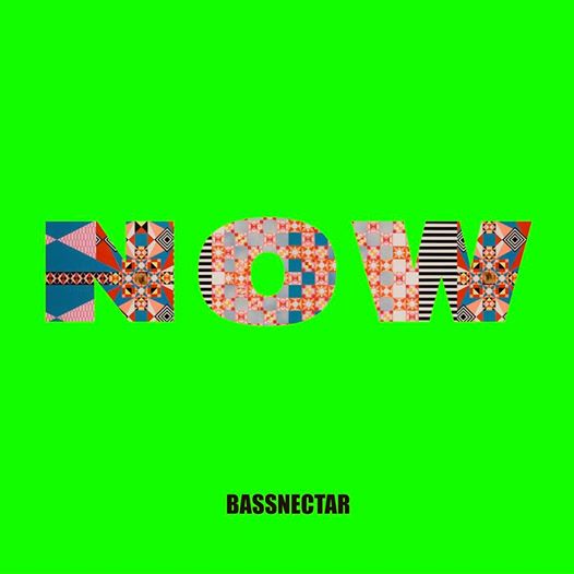 Bassnectar - Now