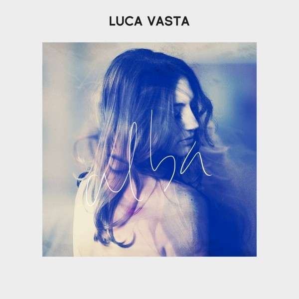 Luca Vasta - Alba - Cover- 2014