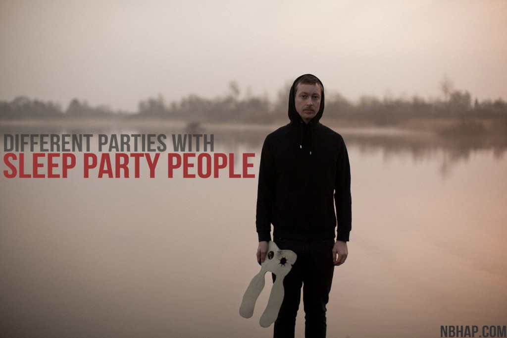 Different Parties with Sleep Party People