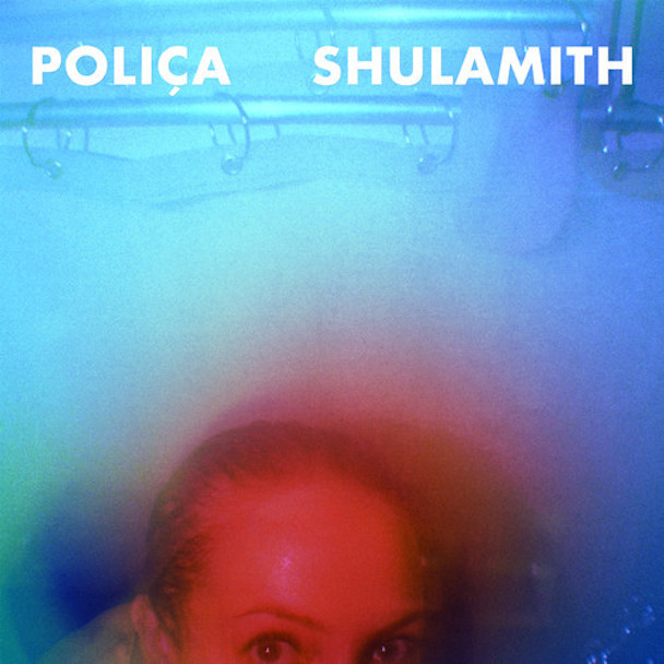 Poliça - Shulamith - Reissue Cover 2014