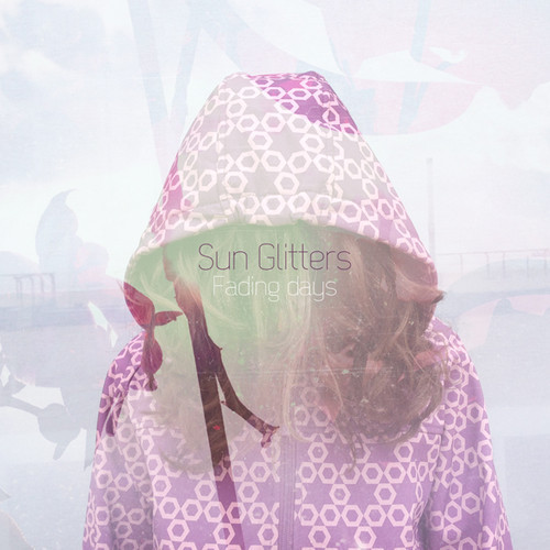 Sun Glitters - Fading Days - EP Cover 2014