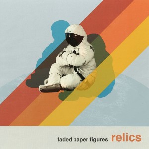 FADED PAPER FIGURES - RELICS 1.Breathing 2. Wake Up Dead  3.Not the End of the World (Even as We Know It) 4. Lost Stars  5. Fellaheen 6. On the Line 7. Spare Me  8. Who Will Save Us Now? 9. Horizons Fall 10. Real Lies  11. What You See 12. Forked Paths