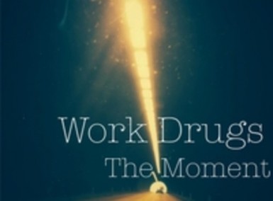 Work Drugs - The Moment