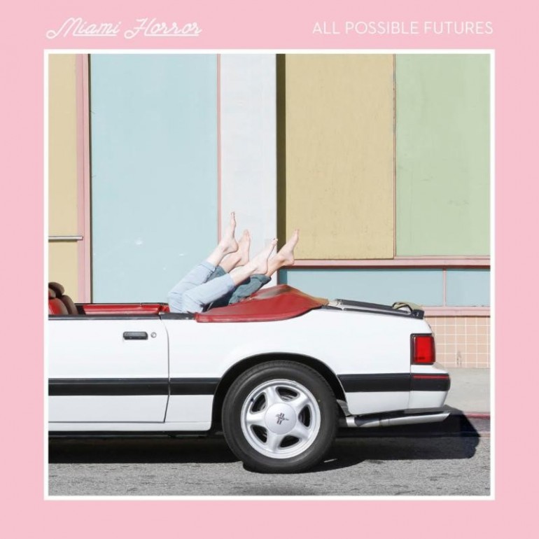 Miami Horror - All Possible Futures - Artwork