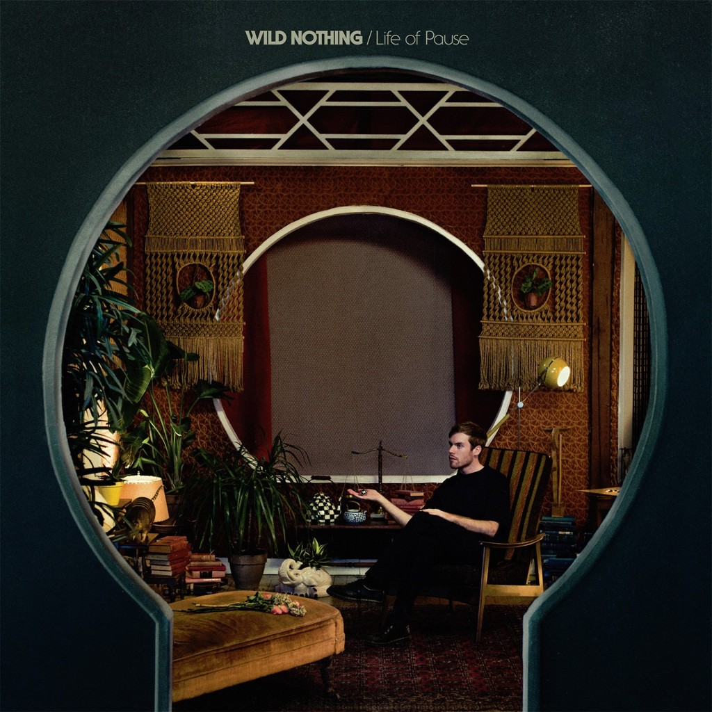 Wild Nothing - Life Of Pause - Artwork