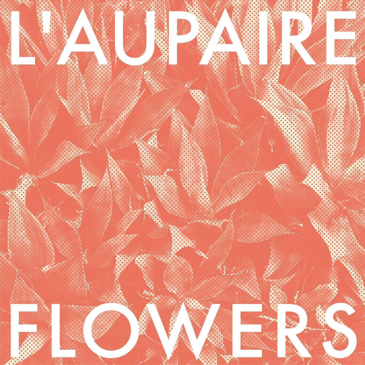 L'Aupaire - Flowers