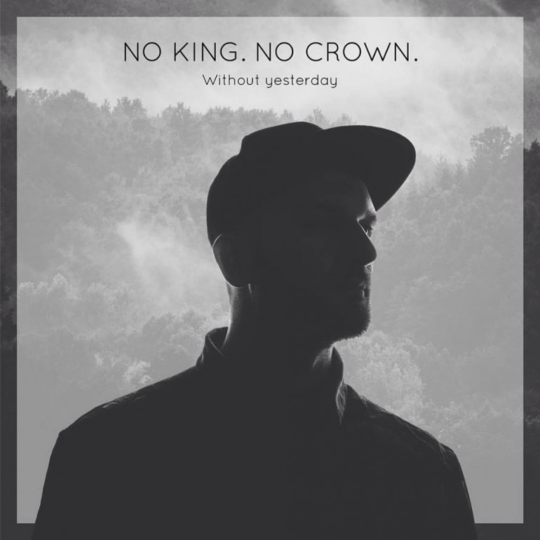 No King No Crown - Without Yesterday